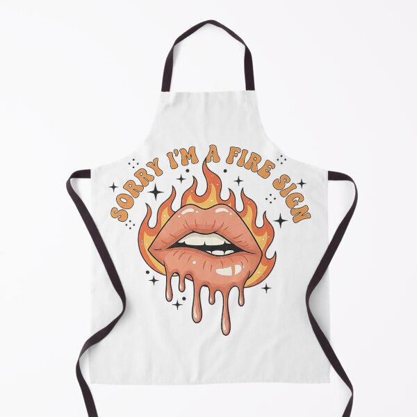 Item preview, Sorry I'm a fire sign  designed and sold by Ash Mary's Designs.