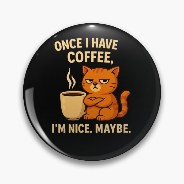 Artikelvorschau, Once I Have Coffee I’m Nice Maybe – Lustige grummelige Katze mit Kaffee – Funny Coffee Cat Design entworfen und verkauft von MOAVE-Design.