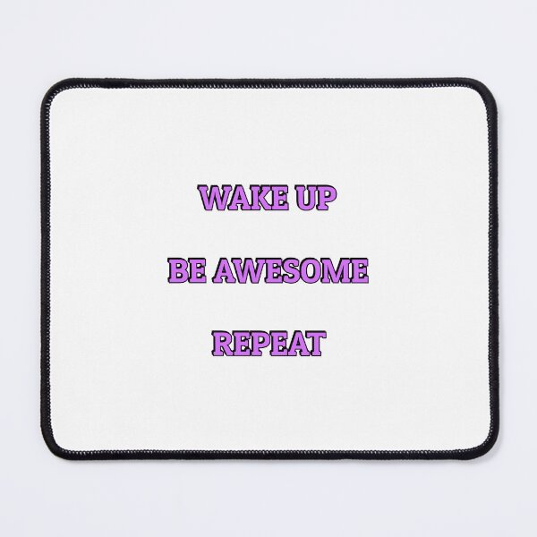 Item preview, Wake up Be Awesome Repeat - short motivational phrases designed and sold by Inspirationmotivation.