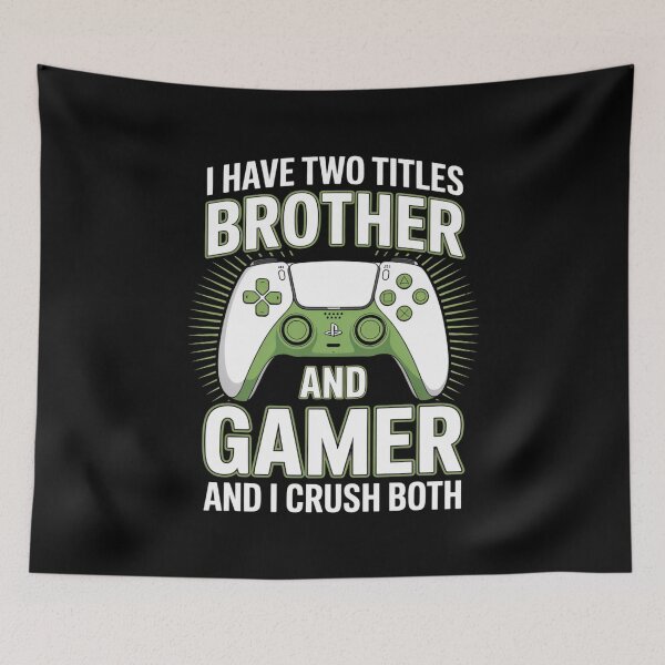 Item preview, I Have Two Titles – Brother and Gamer – And I Crush Both – Gamer Birthday Design designed and sold by Gogetgiggles.