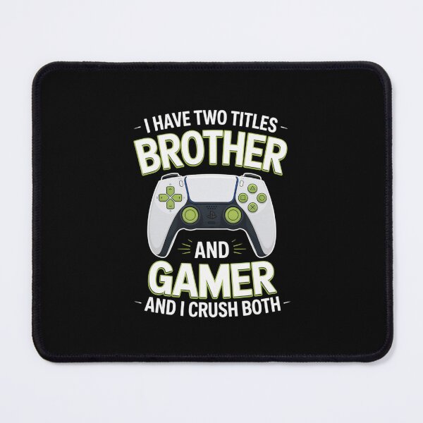 Item preview, I Have Two Titles – Brother and Gamer – And I Crush Both – Gamer Birthday Design designed and sold by Gogetgiggles.