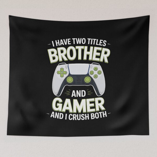 Item preview, I Have Two Titles – Brother and Gamer – And I Crush Both – Gamer Birthday Design designed and sold by Gogetgiggles.