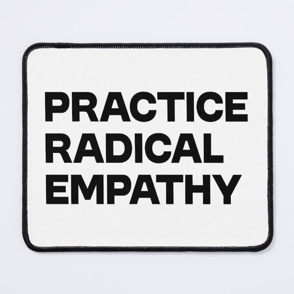 Item preview, Practice Radical Empathy - Human Rights designed and sold by PixVib.