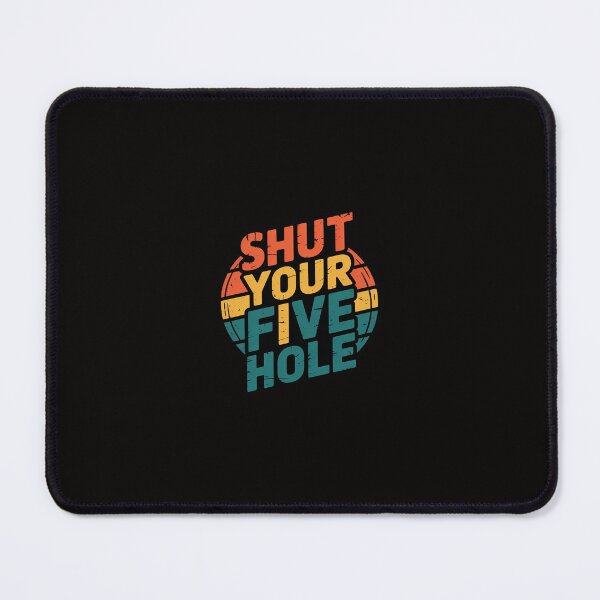 Item preview, Shut Your Five Hole  Ice Hockey Goalie designed and sold by margaridroso.