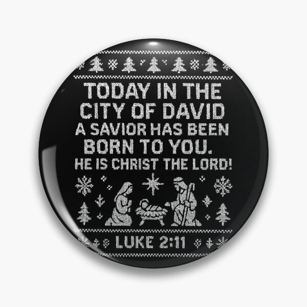 Item preview, Luke 2:11 Today in the city of David a Savior has been born to you designed and sold by plushism.