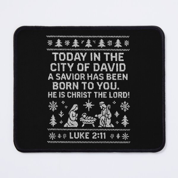 Item preview, Luke 2:11 Today in the city of David a Savior has been born to you designed and sold by plushism.