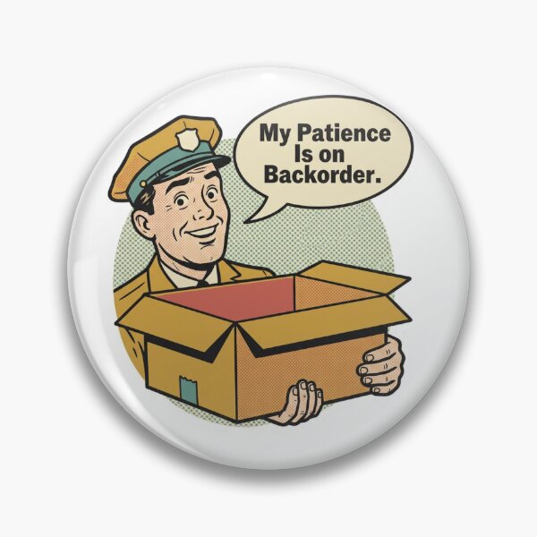 Item preview, Patience On Backorder Retro Sticker designed and sold by MTeesGA.