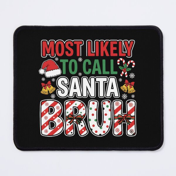 Item preview, Funny Christmas Slang Shirt Most Likely To Call Santa Bruh, holiday humor gift, festive joke graphic tee designed and sold by saloui.