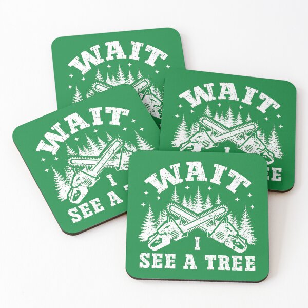Item preview, Funny Lumberjack Chainsaw Quote – Wait I See a Tree Forest Design designed and sold by Dmetalx Art Apparel.