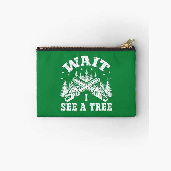 Item preview, Funny Lumberjack Chainsaw Quote – Wait I See a Tree Forest Design designed and sold by Dmetalx Art Apparel.