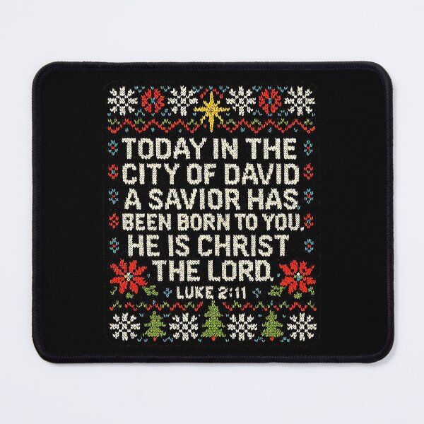 Item preview, Luke 2:11 Today in the city of David a Savior has been born to you designed and sold by plushism.