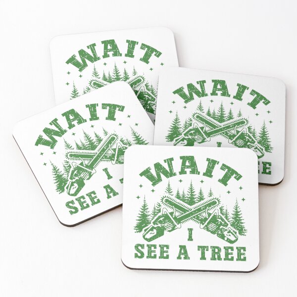 Item preview, Funny Lumberjack Chainsaw Quote – Wait I See a Tree Forest Design designed and sold by Dmetalx Art Apparel.