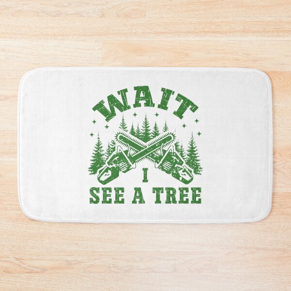 Item preview, Funny Lumberjack Chainsaw Quote – Wait I See a Tree Forest Design designed and sold by Dmetalx Art Apparel.