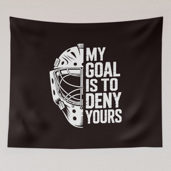 Item preview, My Goal Is To Deny Yours Hockey Goalie Ice Hockey Gift designed and sold by hettingerchaim.