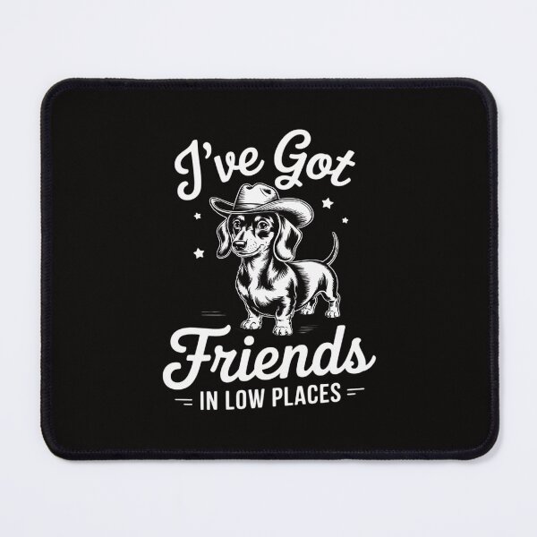 Item preview, I've Got Friends In Low Places Dachshund Cowboy designed and sold by portcrysral.