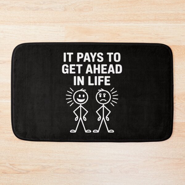 Item preview, It Pays To Get Ahead In Life Stick Figure designed and sold by ForestMmost.
