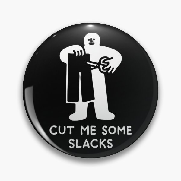 Item preview, Cut Me Some Slacks designed and sold by ArtPandax.