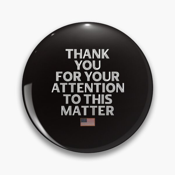 Item preview, Thank You For Your Attention To This Matter designed and sold by ControlCenter.