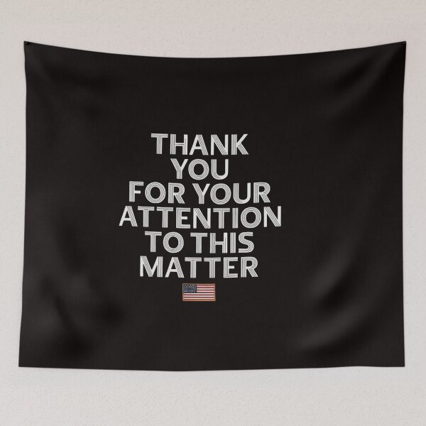 Item preview, Thank You For Your Attention To This Matter designed and sold by ControlCenter.