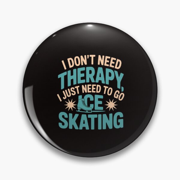 Item preview, I Don't Need Therapy I Just Need To Go Ice Skating Ice Rink designed and sold by RatCurry.