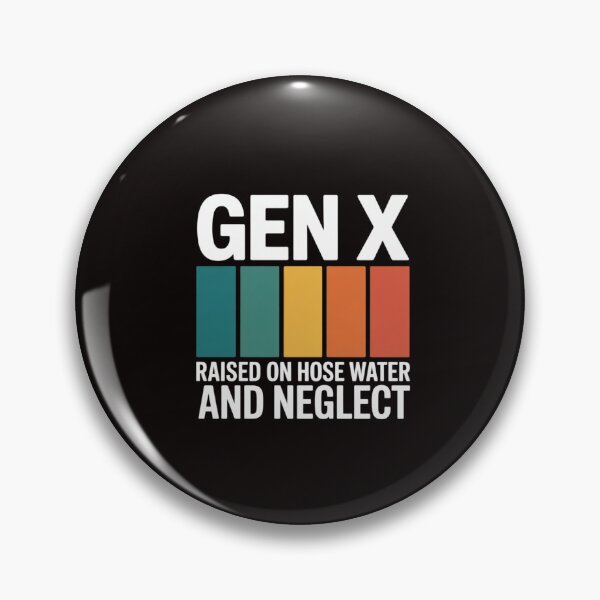 Item preview, Gen X Raised On Hose Water And Neglect 1980s designed and sold by RatCurry.