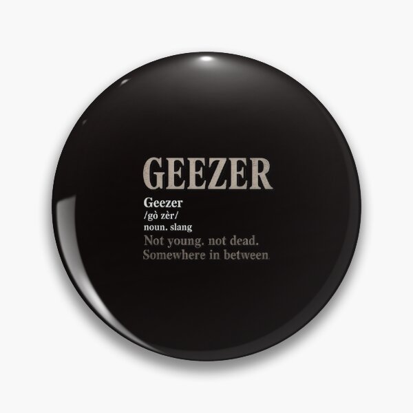 Item preview, Geezer definition - old age designed and sold by RatCurry.