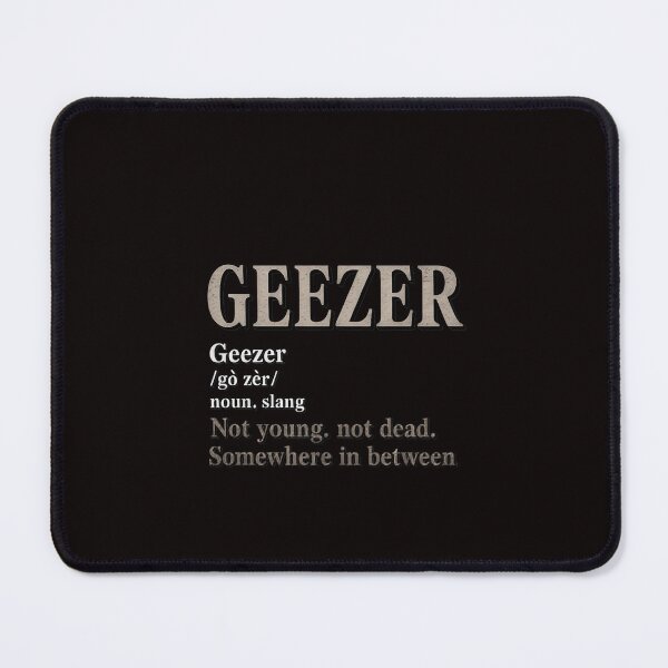 Item preview, Geezer definition - old age designed and sold by RatCurry.