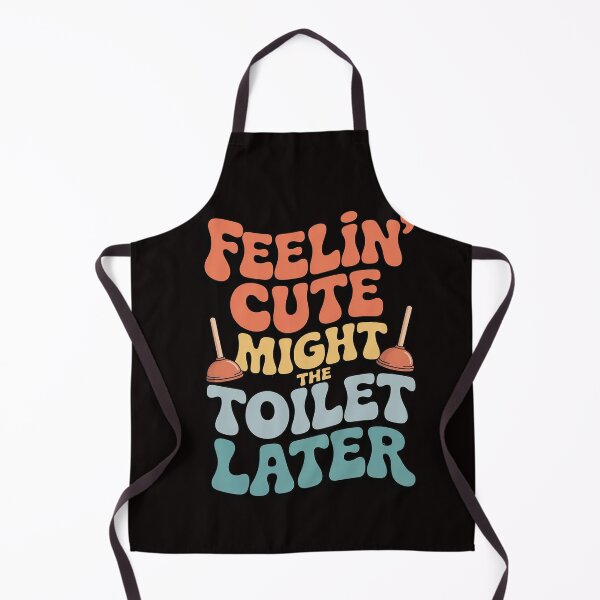 Item preview, Feelin' Cute Might Clog The Toilet Later designed and sold by RatCurry.