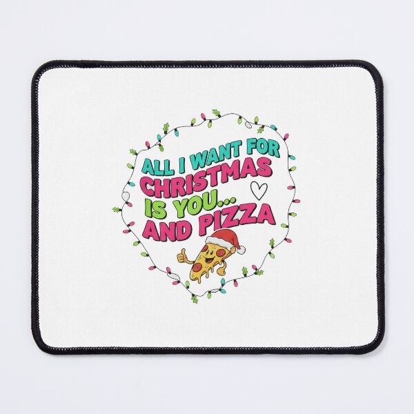 Item preview, All I Want For Christmas Is You... And Pizza designed and sold by NovaVibe12.
