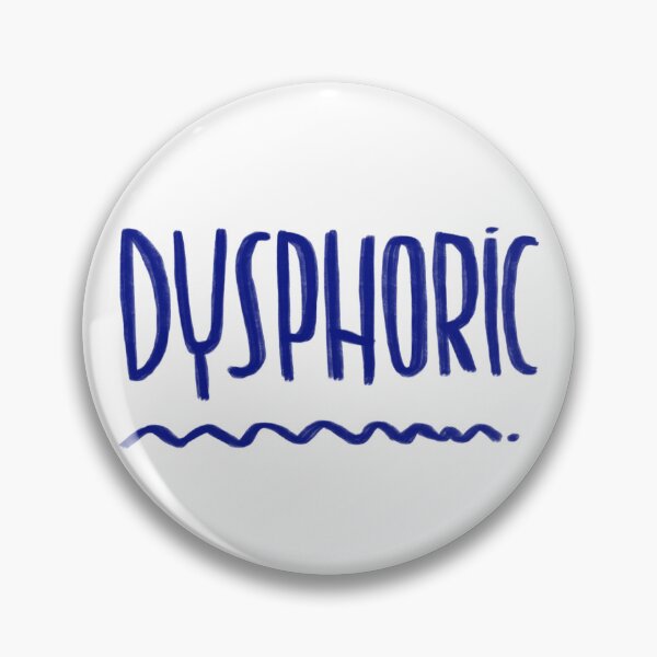 Item preview, Dysphoric designed and sold by badlydrawnbabe.