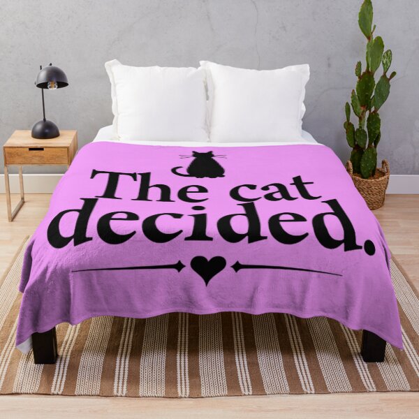 Item preview, The Cat Decided – Funny Cat Owner Quote designed and sold by TroyTheTerrific.
