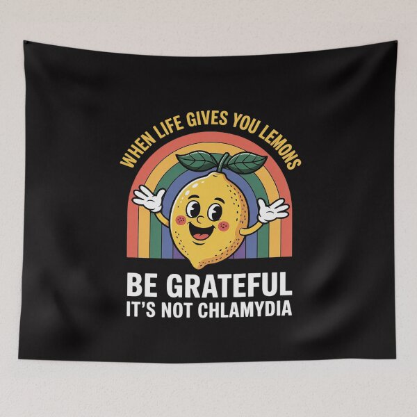 Item preview, When Life Gives You Lemons Be Grateful It's Not Chlamydia designed and sold by MuteElevent.