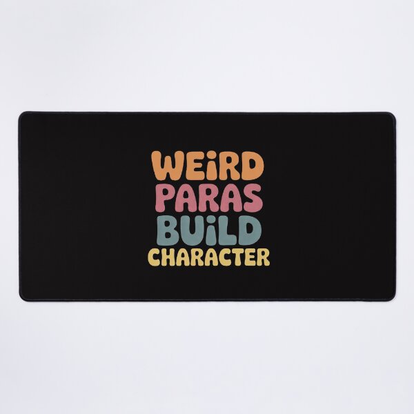 Item preview, Weird Paras Build Character Para Life Paraprofessional designed and sold by MuteElevent.