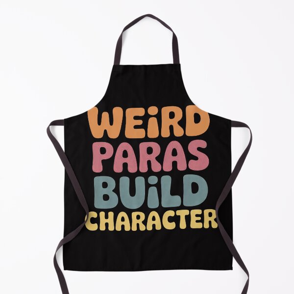 Item preview, Weird Paras Build Character Para Life Paraprofessional designed and sold by MuteElevent.