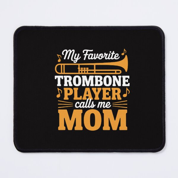 Item preview, Trombone Brass Band My Favorite Trombone Player Calls Me Mom designed and sold by CareTopping.