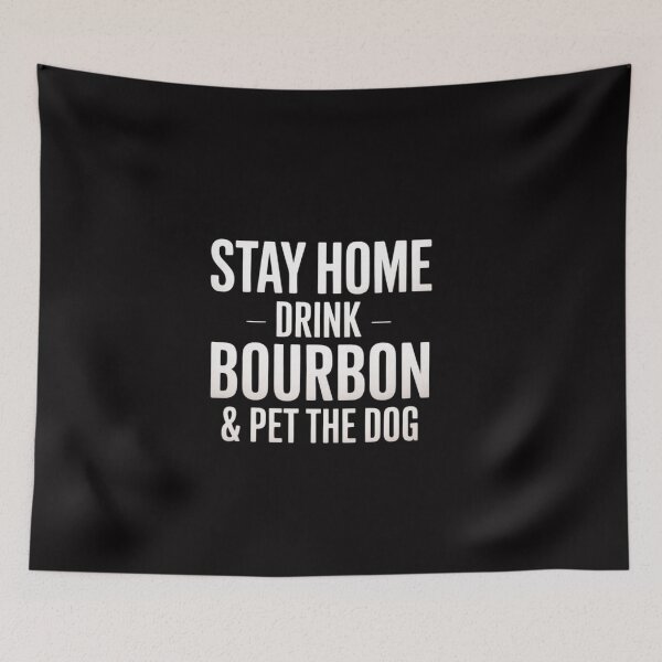 Item preview, Stay Home Drink Bourbon And Pet The Dog Humor Gift designed and sold by ConceptThena.