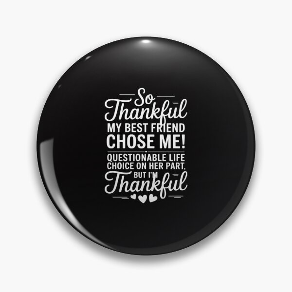 Item preview, so Thankful My Best Friend Chose me Questionable Life Choice designed and sold by ConceptThena.