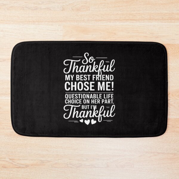 Item preview, so Thankful My Best Friend Chose me Questionable Life Choice designed and sold by ConceptThena.