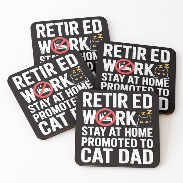 Item preview, Retired Promoted To stay at home. Cat Dad Retirement designed and sold by MelSurf.