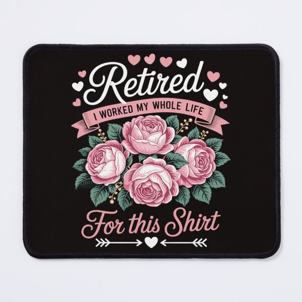 Item preview, Retired I Worked My Whole Life For This designed and sold by MelSurf.