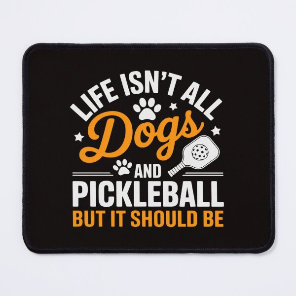 Item preview, Pickleball Dog Lover Life Isn't All Dogs Pickleball Men Women designed and sold by MelSurf.