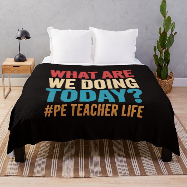 Item preview, PE Teacher Life What Are We Doing Today Men Women designed and sold by MelSurf.