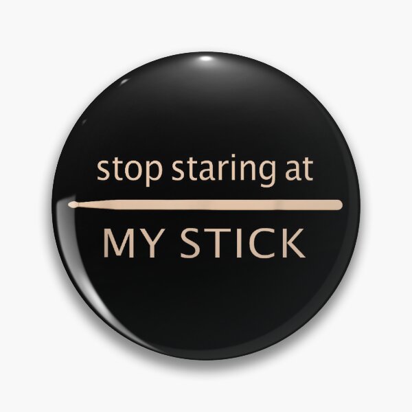 Item preview, Stop Staring At My Stick Funny Drumming designed and sold by Pronce987.