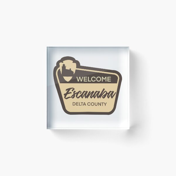 Item preview, Escanaba welcome sign designed and sold by brookenich05.