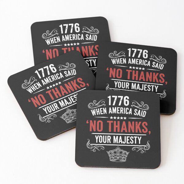Item preview, 1776 No Thanks Your Majesty – Funny Patriotic Quote designed and sold by TextMood.