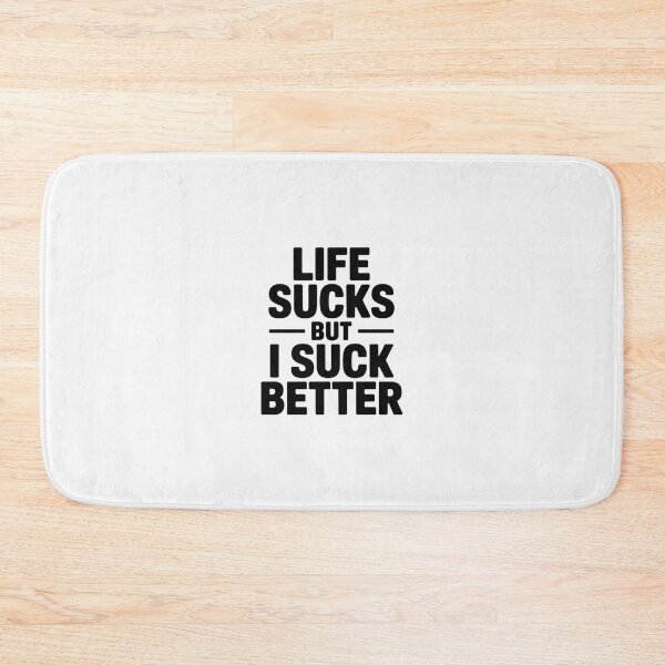 Item preview, Life Sucks But I Suck Better designed and sold by Viepenny.