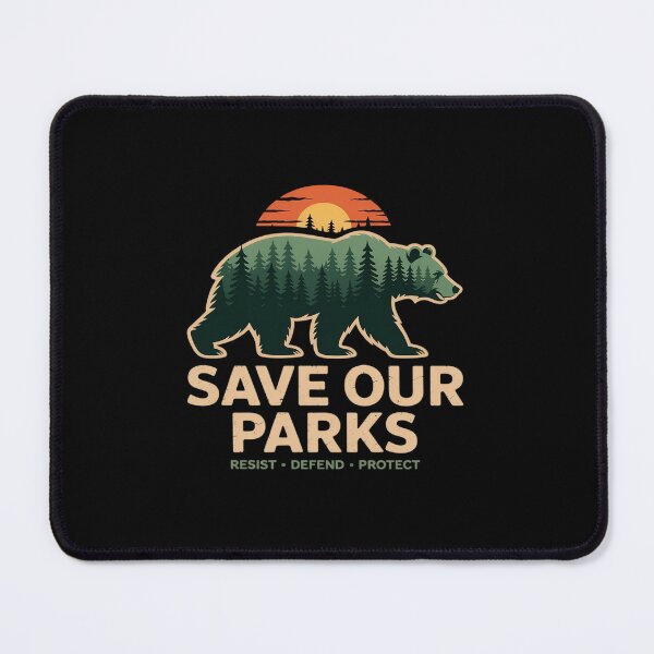 Item preview, Save Our Parks Resist Defend Protect designed and sold by ShelFisher.