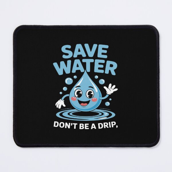 Item preview, Save Water Don't Be A Drip Eco Water Conservation designed and sold by ShelFisher.