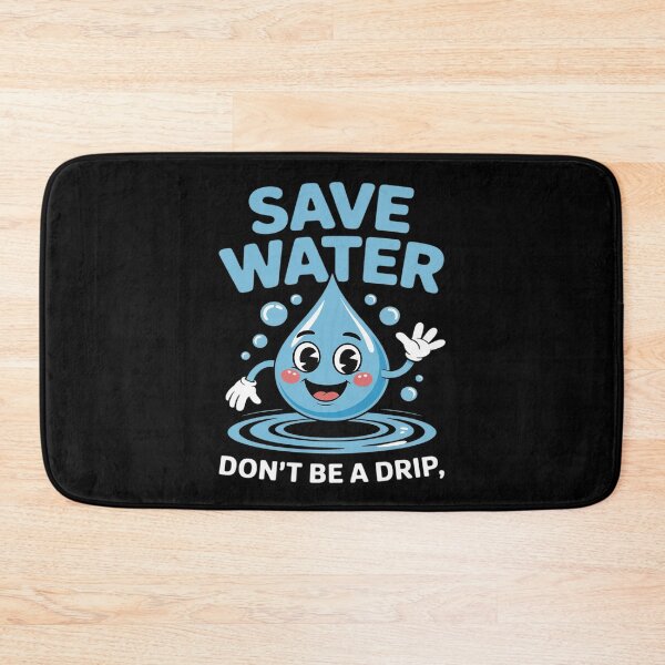 Item preview, Save Water Don't Be A Drip Eco Water Conservation designed and sold by ShelFisher.