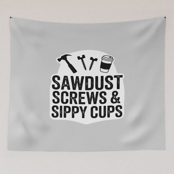 Item preview, Sawdust Screws & Sippy Cups Funny Dad Carpenter designed and sold by Sandrhaus.